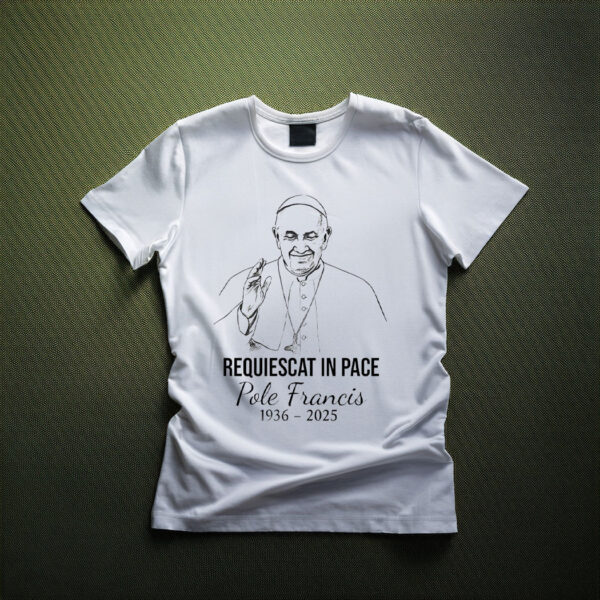 Honoring the Life and Legacy of Pope Francis T-Shirt