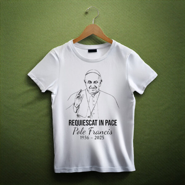 Honoring the Life and Legacy of Pope Francis T-Shirt