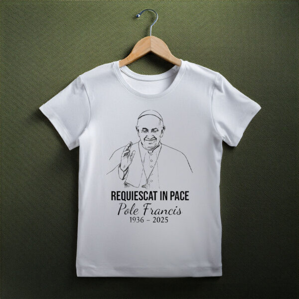 Honoring the Life and Legacy of Pope Francis T-Shirt