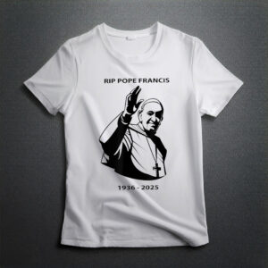 RIP Pope Francis 1936-2025 Shirt