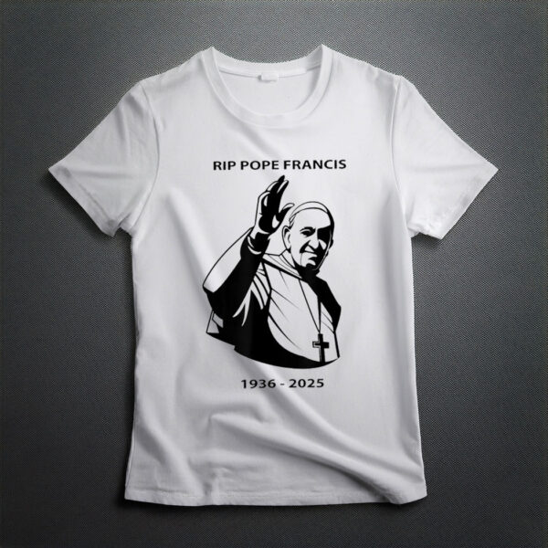 RIP Pope Francis 1936-2025 Shirt
