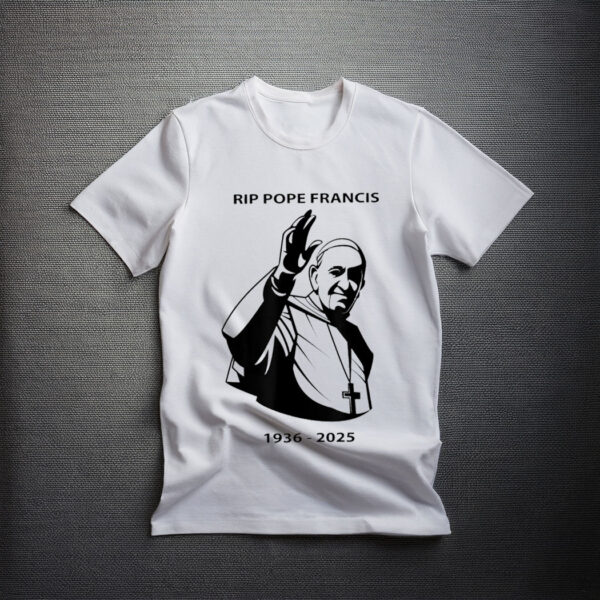 RIP Pope Francis 1936-2025 Shirt